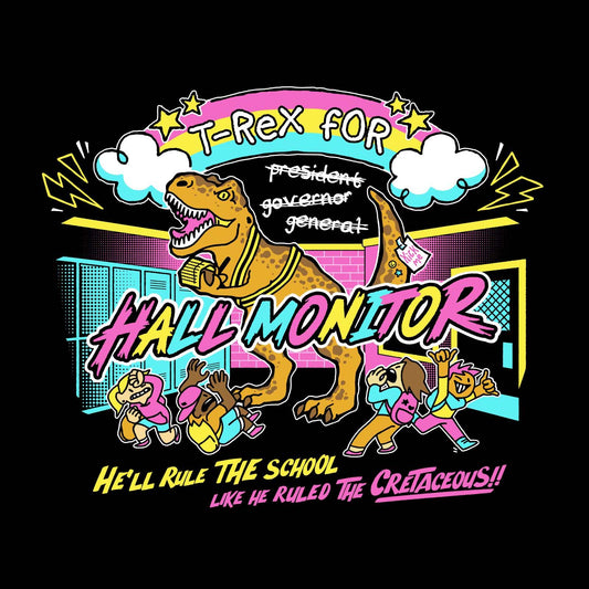 T-Rex for Hall Monitor T-Shirt