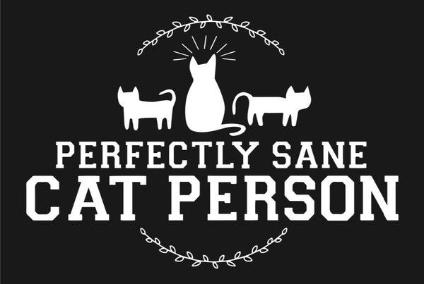 Perfectly Sane Cat Person T-Shirt