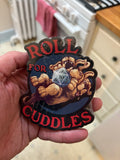 "Roll for Cuddles" Cerberus 4" Magnet