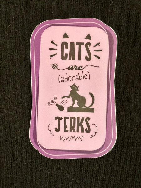 "Cats are (Adorable) Jerks" 4" Vinyl Decal