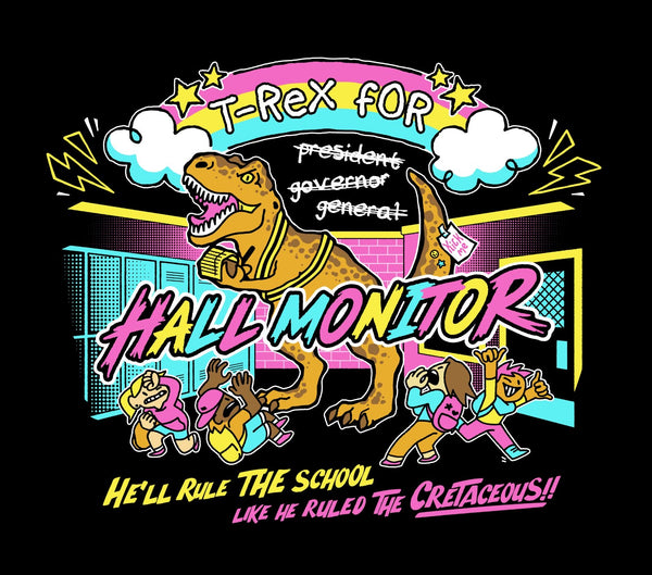 T-Rex for Hall Monitor T-Shirt
