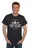 Perfectly Sane Cat Dude T-Shirt