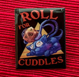 "Roll for Cuddles" Feline/Displacer Beast Pin